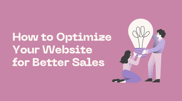 How to Optimize Your Website for Better Sales