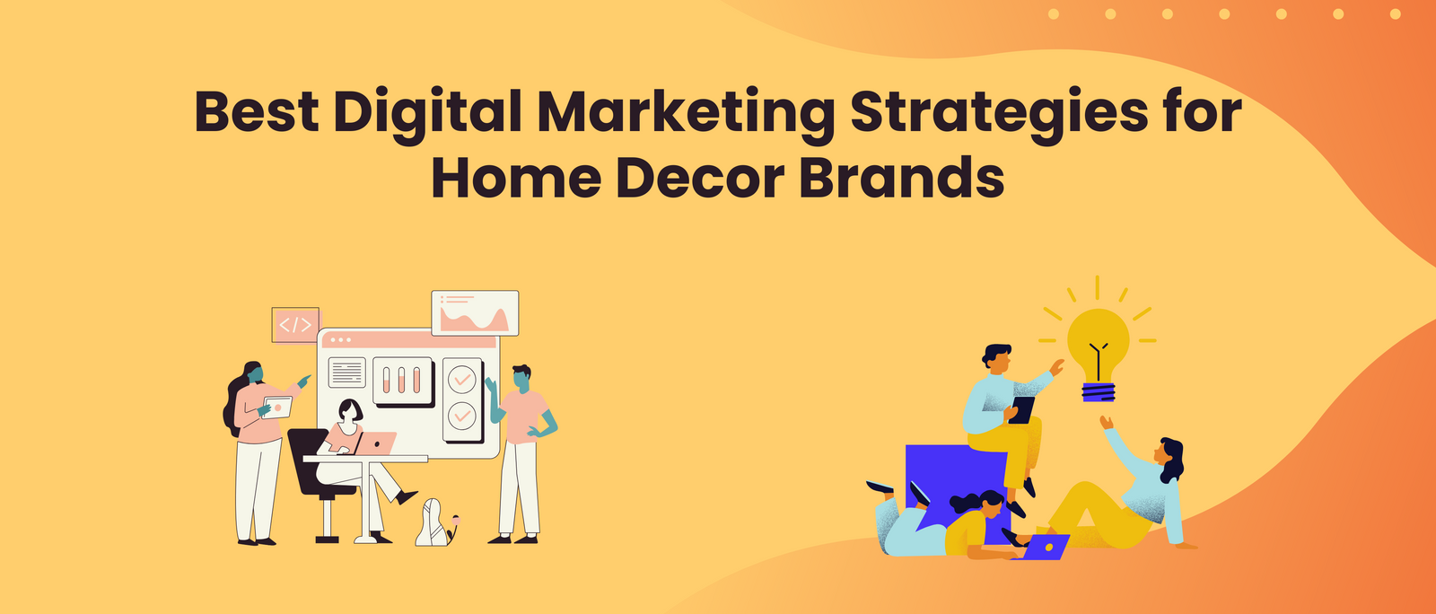 Best Digital Marketing Strategies for Home Decor Brands